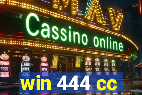 win 444 cc